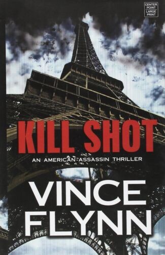 Kill shot : a Mitch Rapp novel ,