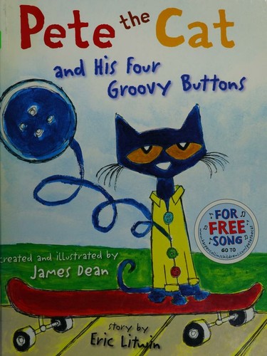 Pete the cat and his four groovy buttons 