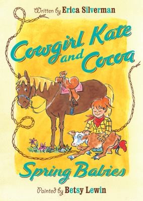 Cowgirl Kate and Cocoa : spring babies 