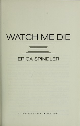 Watch me die : [a novel] 