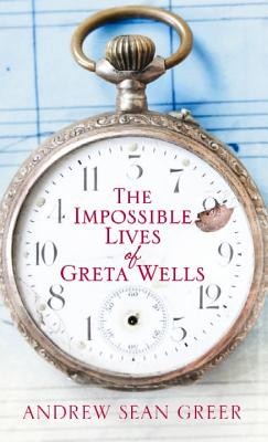 The impossible lives of Greta Wells 