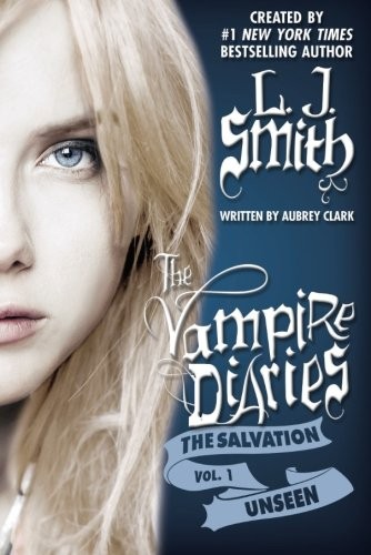 Unseen : The Vampire Diaries: The Salvation 