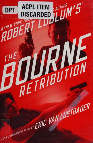 Robert Ludlum's the Bourne retribution : a new Jason Bourne novel 