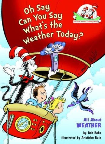 Oh say can you say what's the weather today? : all about weather 