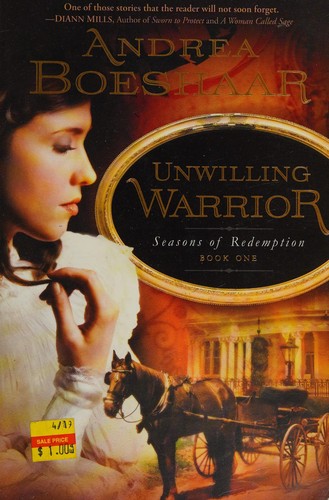 Unwilling warrior : Seasons of redemption  