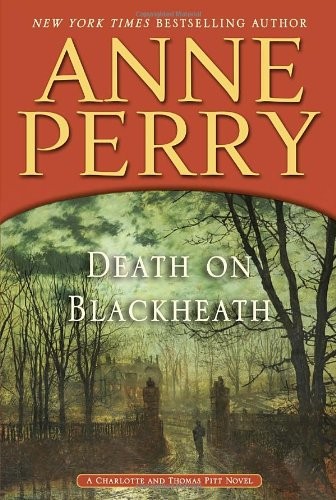 Death on Blackheath : A Charlotte and Thomas Pitt Novel.