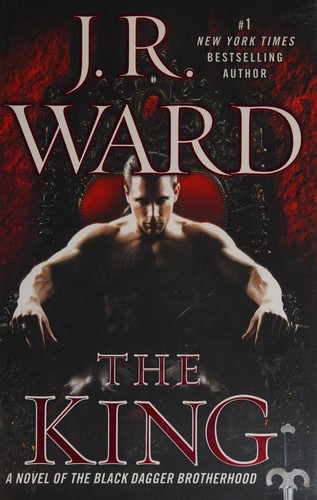 The king : a novel of the Black Dagger Brotherhood 