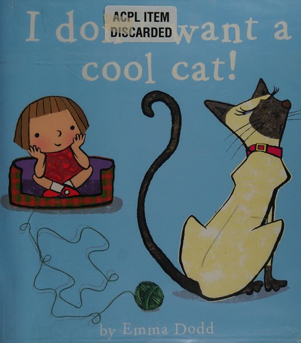 I don't want a cool cat 