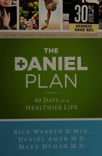The Daniel plan : 40 days to a healthier life 