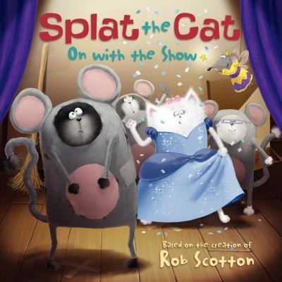 Splat the Cat : on with the show 