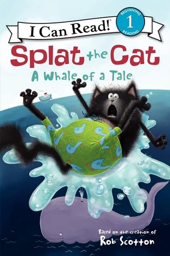 Splat the Cat:  A whale of a tale.