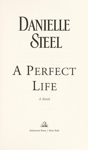 A perfect life : a novel 