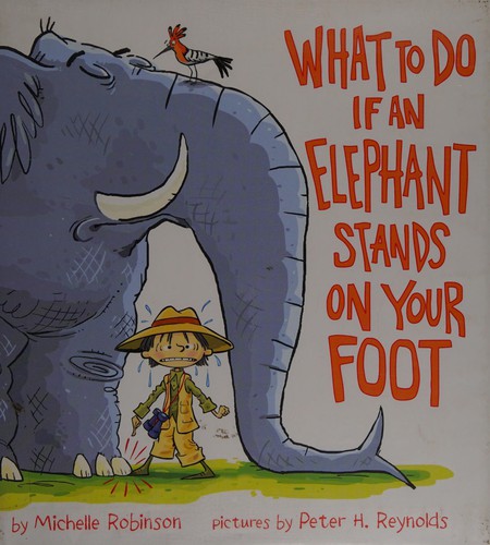 What to do if an elephant stands on your foot 