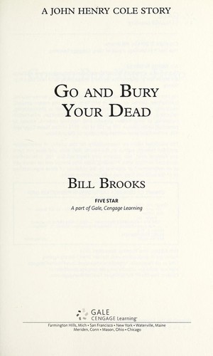 Go and bury your dead : a John Henry Cole story 