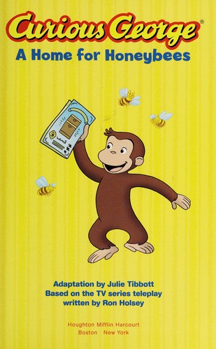 Curious George.:  home for honeybees 