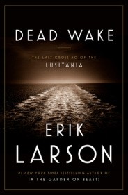 Dead wake : the last crossing of the Lusitania 