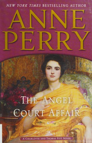 The angel court affair : a Charlotte and Thomas Pitt novel 