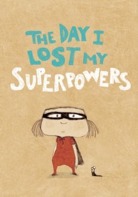 The day I lost my superpowers 