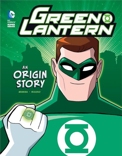 Green Lantern : an origin story 