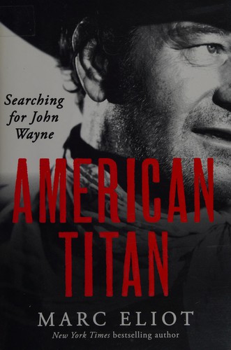 American titan : searching for John Wayne 