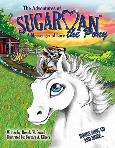 The Adventures of Sugarman the pony ; A messenger of love 