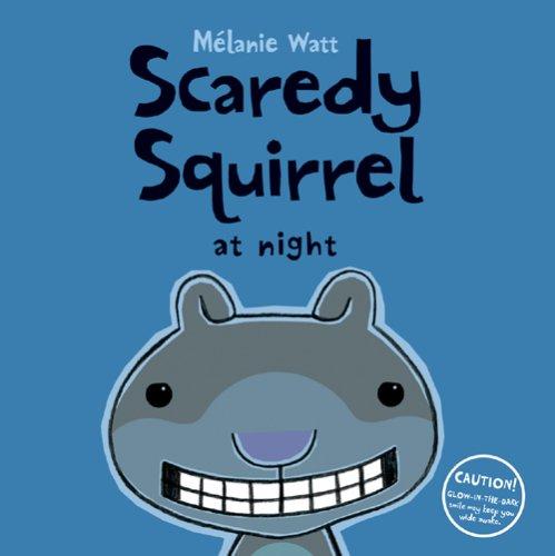 Scaredy Squirrel at night 