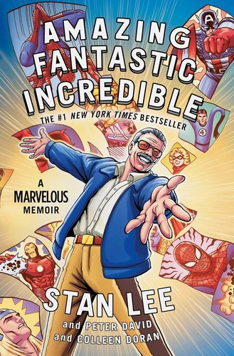 Amazing fantastic incredible : a marvelous memoir 