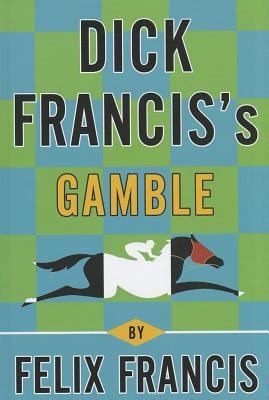 Dick Francis's Gamble 