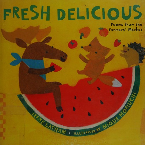 Fresh delicious : poems from the farmer's market 