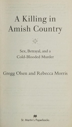 A killing in Amish country : sex, betrayal, and a cold-blooded murder 