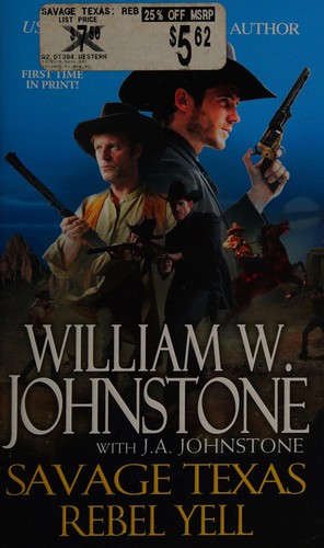 Rebel yell : Savage Texas  