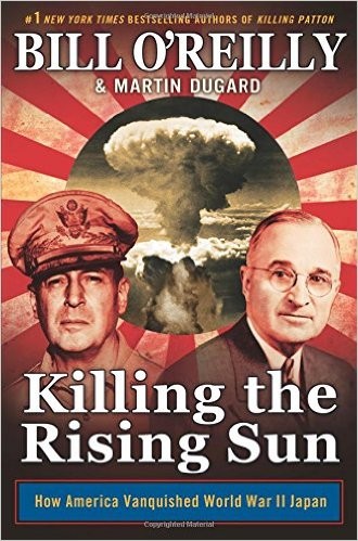 Killing the rising sun : how America vanquished World War II Japan 