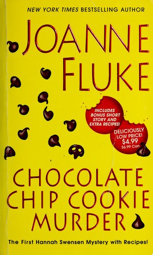 Chocolate chip cookie murder : a Hannah Swensen mystery 