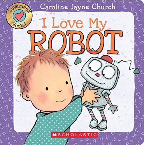 I love my robot 