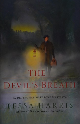 The devil's breath : a Dr. Thomas Silkstone mystery 