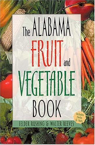The Alabama fruit and vegetable book 