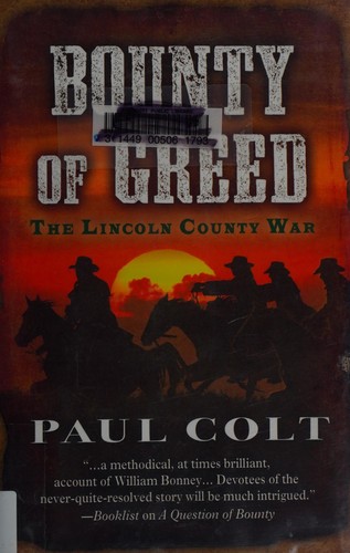 Bounty of greed : the Lincoln County war 
