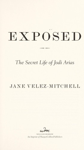 Exposed : the secret life of Jodi Arias 