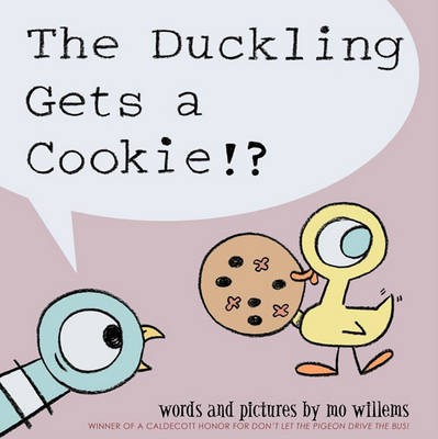 The duckling gets a cookie!? 