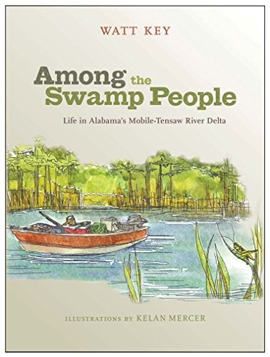 Among the swamp people : life in Alabama's Mobile-Tensaw River Delta 