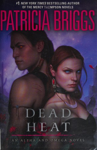 Dead heat : an Alpha and Omega novel 