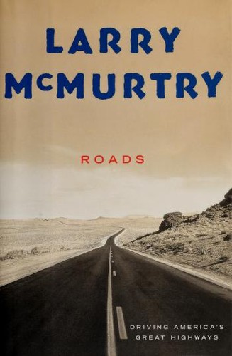 Roads : driving America's great highways 