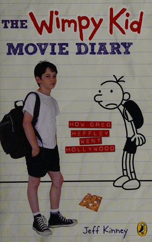 The wimpy kid movie diary ; how Greg Heffley went Hollywood 