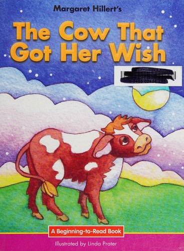 Margaret Hillert's The cow that got her wish 
