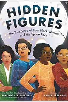 Hidden figures : the true story of four black women and the space race 