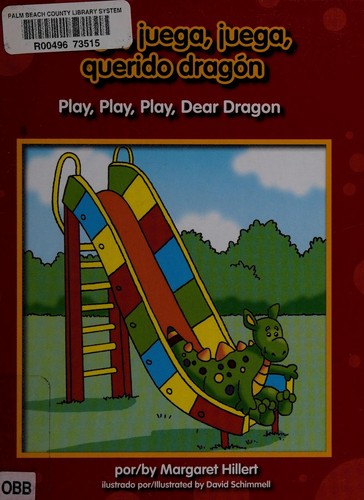 Juega, juega, juega, querido dragon = Play, play, play dear dragon 