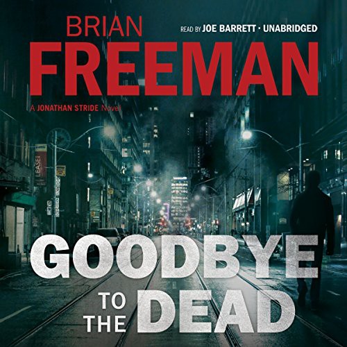 Goodbye to the dead : a Jonathan Stride novel 