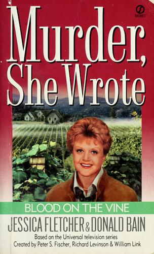Blood on the vine ; Murder, she wrote 