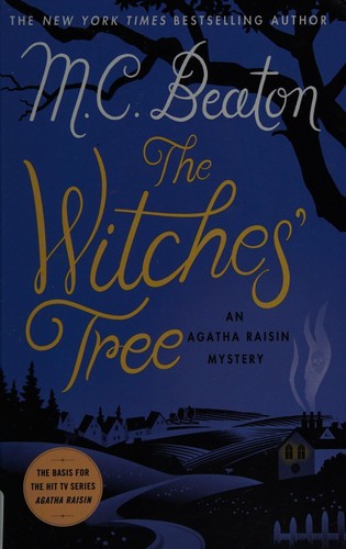 The witches' tree : an Agatha Raisin mystery 
