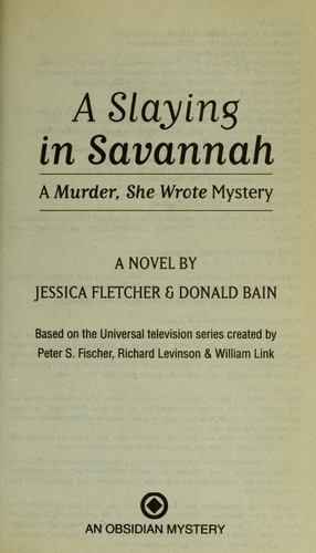 A slaying in Savannah : a Murder, she wrote mystery : a novel 